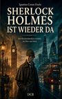 „Sherlock Holmes ist wieder da. Der Meisterdetektiv ermittelt im Hier und Jetzt“. Sherlock steht auf dunkler Londoner Straße.