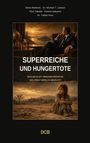 Namen: Elena Marković, Dr. Michael T. Lawson, Rina Takeda, Kwame Adeyemi, Dr. Tobias Voss. "SUPERREICHE UND HUNGERTOTE".