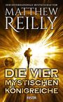 Matthew Reilly: Die vier mystischen Königreiche, Buch