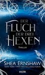 Shea Ernshaw: Der Fluch der drei Hexen, Buch