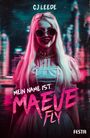 Noelle W. Ihli: Mein Name ist Maeve Fly, Buch