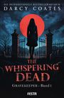 Darcy Coates: The Whispering Dead - Gravekeeper Band 1, Buch