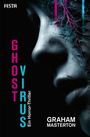 "Ghost Virus: Ein Horror-Thriller" in bunten Buchstaben, Graham Masterton. Ein Gesicht mit dunkler, rissiger Haut und bunten Adern.