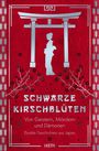 "Schwarze Kirschblüten. Von Geistern, Mördern und Dämonen. Dunkle Geschichten aus Japan." Silhouette einer Frau unter einem Torii.