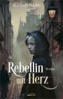 Elisabeth Büchle: Rebellin mit Herz, Buch