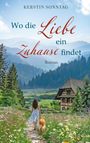 "Wo die Liebe ein Zuhause findet. Roman" von Kerstin Sonntag. Eine Frau und ein Hund laufen durch eine blühende Wiese.