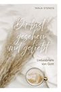 Tanja Stenzig: Du bist gesehen und geliebt, Buch