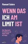 Titel: "Wenn das Ich am Limit ist"; Autor: Manuel Suhre. Darunter eine Illustration eines nachdenklichen Mannes.