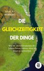 Karla Henning: Die Gleichzeitigkeit der Dinge, Buch