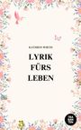 Kathrin Wirth: Lyrik fürs Leben, Buch