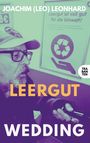 Text: "JOACHIM (LEO) LEONHARD", "Leergut ist voll gut für die Umwelt!", "LEERGUT", "WEDDING", "TRABANTEN". Mann mit Brille und Mütze.