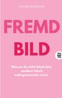 Oben steht "Sophia Schneider", in der Mitte "Fremdbild", darunter der Satz: "Warum du nicht falsch bist, sondern falsch wahrgenommen wirst". Unten rechts ein Logo: kreisförmig mit "Trabant" in Großbuchstaben. Hintergrund in Rosa.