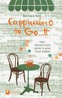Barbara Reik: Cappuccino to Go...tt. Wieviel Glück steckt in einer Tasse Kaffee? Zwei Stühle, Tisch mit Cappuccino.