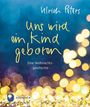 Ulrich Peters: Uns wird ein Kind geboren, Buch