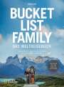 Jessica Gee: Bucket List Family - Das Weltreisebuch, Buch