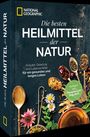 Cover von National Geographic: "Die besten Heilmittel der Natur". Abbildungen von Kräutern und Gewürzen auf dunklem Hintergrund.