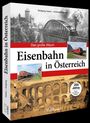 Wolfgang Kaiser: Eisenbahn in Österreich, Buch