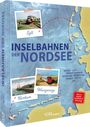 Malte Werning: Inselbahnen der Nordsee, Buch