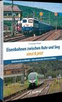 Christoph Riedel: Eisenbahnen zwischen Ruhr und Sieg einst und jetzt, Buch