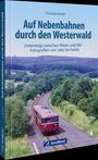 "Auf Nebenbahnen durch den Westerwald" von Christoph Riedel. Landschaft mit Zug. GeraMond Logo unten rechts.