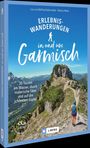 Wilfried Und Lisa Bahnmüller: Erlebnis-Wanderungen in und um Garmisch, Buch