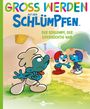 Peyo: Groß werden mit den Schlümpfen: Der Schlumpf, der eifersüchtig war, Buch