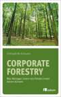 Christoph M. Scheuren: Corporate Forestry, Buch