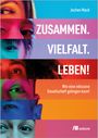 Jochen Mack: Zusammen. Vielfalt. Leben!, Buch