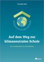 Christoph Stein: Auf dem Weg zur klimaneutralen Schule, Buch