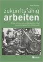 Peter Richter: zukunftsfähig arbeiten, Buch