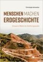 Christoph Antweiler: Menschen machen Erdgeschichte, Buch