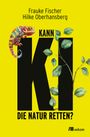 Frauke Fischer: Kann KI die Natur retten?, Buch