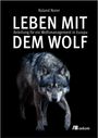 Roland Norer: Leben mit dem Wolf, Buch