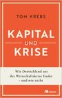"Tom Krebs: Kapital und Krise. Wie Deutschland aus der Wirtschaftskrise findet – und wie nicht." Rechteckiges Cover in Orange.
