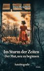 Ines Reichel: Im Sturm der Zeiten - Der Mut, neu zu beginnen - Autobiografie, Buch