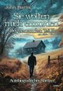 John Barns: Sie wollten mich ermorden - Der Bauernclan Teil II - Autobiografischer Roman, Buch