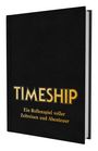 "TIMESHIP. Ein Rollenspiel voller Zeitreisen und Abenteuer." Schwarzes Buchcover mit goldener Schrift.