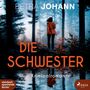 Petra Johann: Die Schwester, MP3,MP3