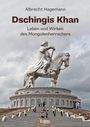 Text: Albrecht Hagemann, Dschingis Khan, Leben und Wirken des Mongolenherrschers. Große Reiterstatue auf rundem Gebäude.