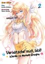 Yumi Misaki: Verhätschel mich, Idol! - Werde zu meinem Groupie - Band 02, Buch