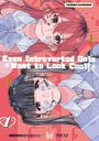 Texte: "Even Introverted Gals Want to Look Cool!", "TSUKIKO KASHIWAGI", "ICHIKO", "KURAN". Zwei Mädchen mit Aufklebern im Gesicht.