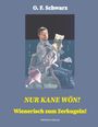 O. F. Schwarz: Nur kane Wön!, Buch