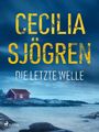 Cecilia Sjögren: Die letze Welle, Buch
