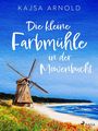 Kajsa Arnold: Die kleine Farbmühle an der Möwenbucht, Buch