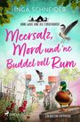 "Meersalz, Mord und 'ne Buddel voll Rum" von Inga Schneider. Küstenstraße mit Enten und Möwen; ein Krimi-Flair.