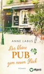 Anne Labus: Der kleine Pub zum neuen Glück, Buch
