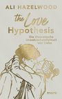 Text: "Ali Hazelwood, the Love Hypothesis, Die theoretische Unwahrscheinlichkeit von Liebe". Illustration: Ein Paar küsst sich.