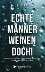 „Echte Männer weinen doch! Warum du dich erst selbst lieben musst, um wirklich erfolgreich zu sein.“ Wassertropfen-Hintergrund.