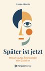 „Später ist jetzt. Warum gutes Älterwerden kein Zufall ist.“ Illustration: abstraktes Gesicht in Blau und Orange.