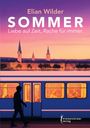 Elian Wilder, SOMMER: Liebe auf Zeit, Rache für immer. Himmelstürmer Verlag. Silhouette vor Zug, Stadt mit Kirchtürmen.